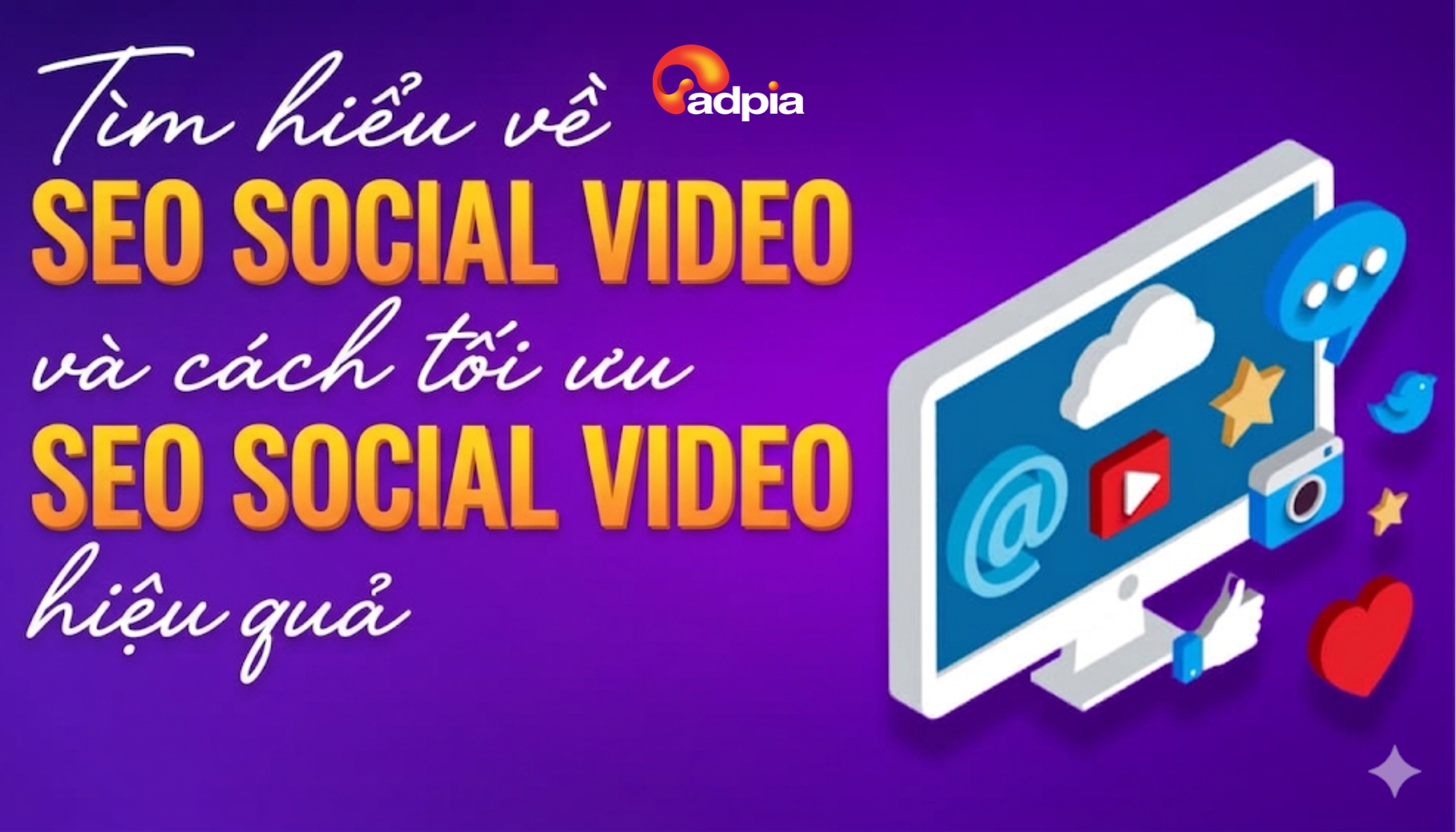 SEO Social Video là gì? Cách tối ưu SEO Social Video hiệu quả tăng chuyển đổi